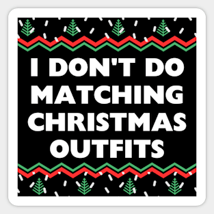 I Don't Do Matching Christmas Outfits | Couples Matching Sticker